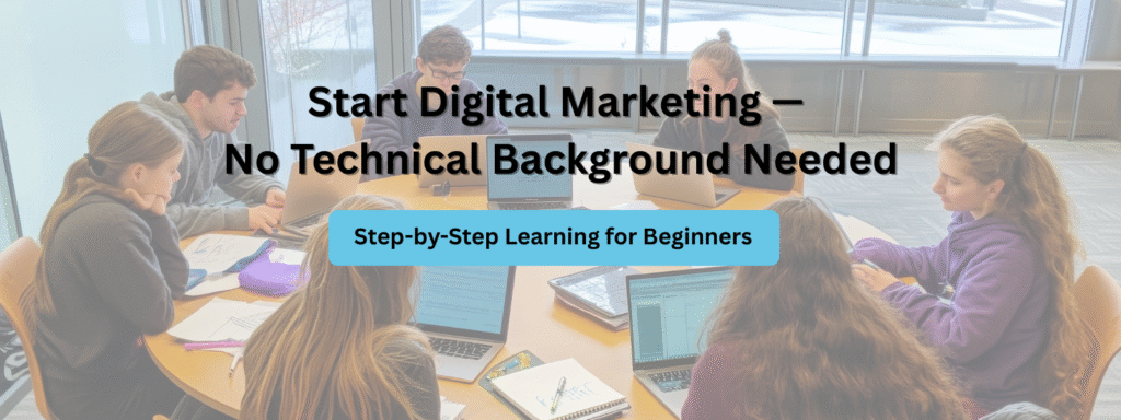 Can You Learn Digital Marketing Without Technical Background?