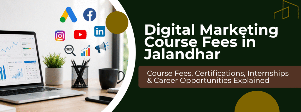Digital Marketing Course Fees in Jalandhar — Complete 2026 Guide